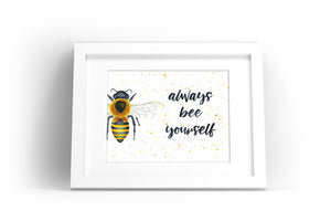 Bee Yourself Watercolor Print