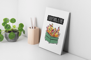 Dumpster Fire Hard Cover Journal | Everything is Fine