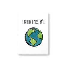 Load image into Gallery viewer, Earth is a Mess, Ya&#39;ll Hard Cover Journal